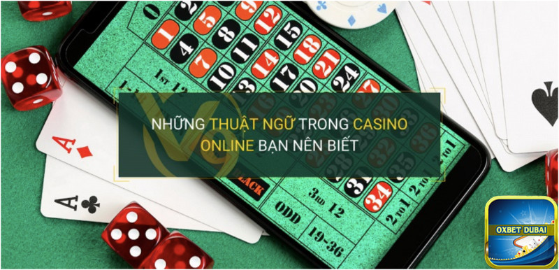 Những thuật ngữ trong lĩnh vực casino sử dụng phổ biến